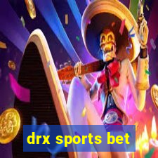 drx sports bet